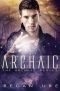 [Archaic 01] • Archaic